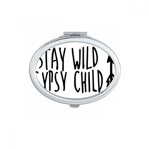 DIYthinker Halten Wilde Gypsy Child Quote Oval Compact Make-up Taschenspiegel Tragbare Nette kleine Hand Spiegel Geschenk Mehrfarbig