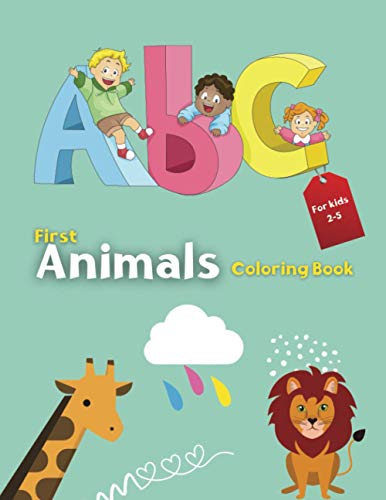 ABC Animals Coloring Book for Kids Ages 2-5: An Activity Book for Toddlers and Preschool Kids to Learn the English Alphabet Letters from A to Z