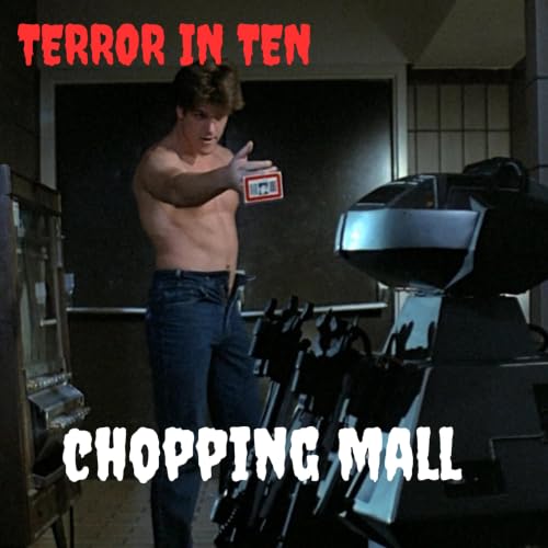 Terror in Ten- Chopping Mall (1986)