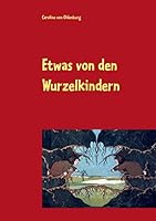 Etwas von den Wurzelkindern 3734792592 Book Cover