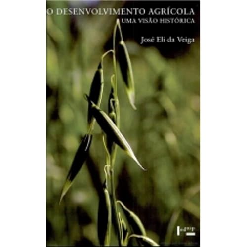 O Desenvolvimento Agrícola. Uma Visão Histórica
