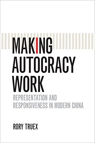 Making Autocracy Work: Representation and Responsiveness in Modern China (Cambridge Studies in Comparative Politics)      Kindle Edition