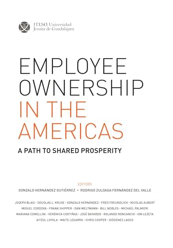 Employee Ownership In the Americas. A path to shared prosperity (English Edition)