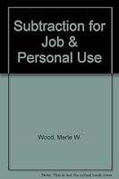 Subtraction: Basic Math for the Job and Personal Use 0538707623 Book Cover