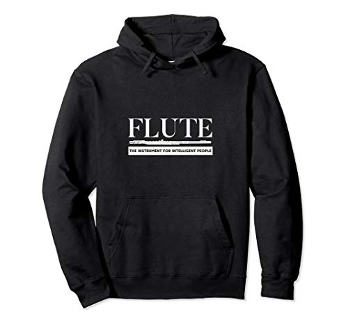 Flute The Instrument Intelligent People Marching Band Hoodie