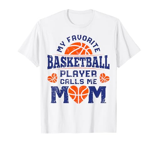 My Favorite Basketball Player Calls Me Mom Mothers Day Gifts Maglietta