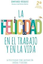 La felicidad en el trabajo y en la vida