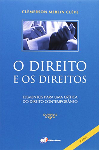 O direito e os direitos – elementos para uma crítica do direito contemporâneo