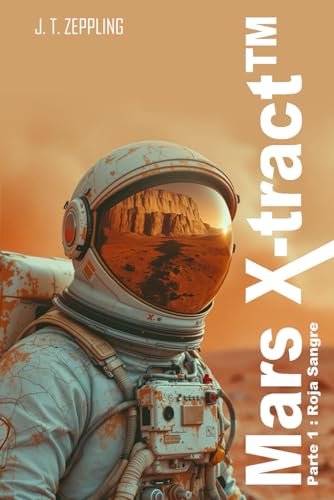 Mars X-tract™: Parte 1 : Roja Sangre