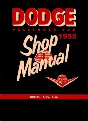 1955 DODGE CARS FACTORY REPAIR SHOP & SERVICE MANUAL - Coronet, Lancer, Royal