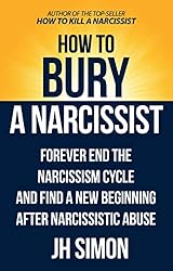 How To Kill A Narcissist: Debunking The Myth Of Narcissism And ...