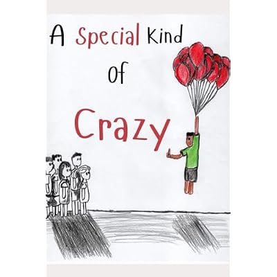 A Special Kind of Crazy