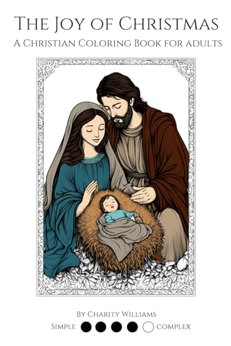 The Joy of Christmas: A Christian Coloring Book for adults (Scripture in Bloom: A Christian Coloring Collection)