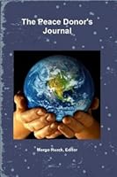 The Peace Donor's Journal 1312489200 Book Cover