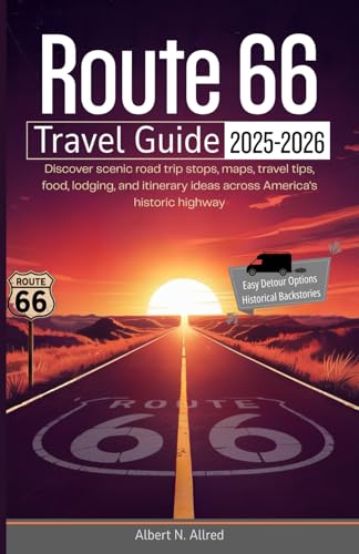 Route 66 Travel Guide 2025-2026: Discover scenic road trip stops, maps, travel tips, food, lodging, and itinerary ideas across America's historic highway