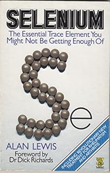 Paperback Selenium: The Essential Trace Element You Might Not Be Getting Enough Book