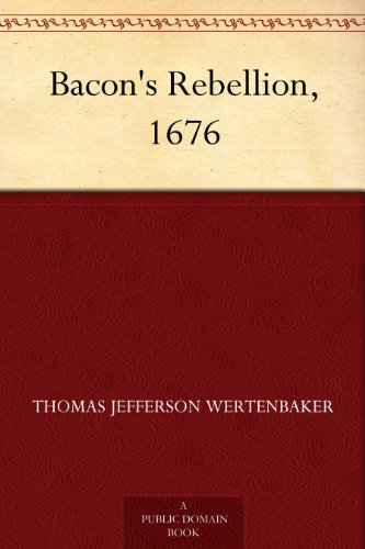 Bacon's Rebellion, 1676