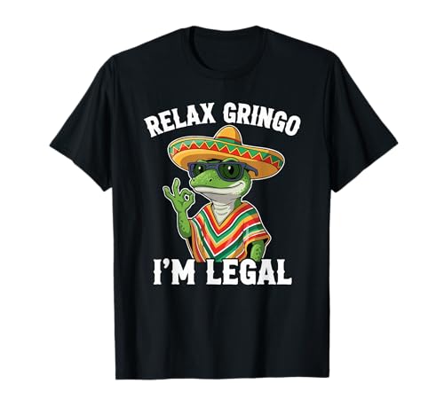 Funny Immigrant Quote Relax Gringo Mexican Lizard Sombrero T-Shirt