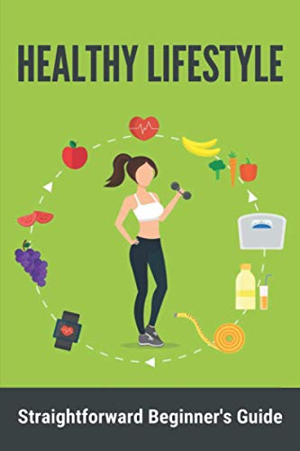 Healthy Lifestyle: Straightforward Beginner'S Guide: Does Being Poor Make You Stronger