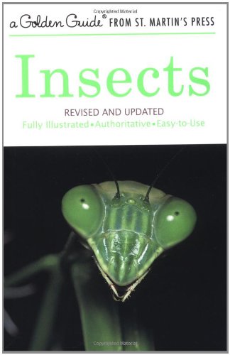 Insects: A Guide to Familiar American Insects (Golden Guide)