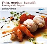 Peix, marisc i bacallà:: Un regal de l'aigua (Amb Gust de Mediterrani) (Catalan Edition)