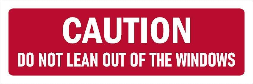 Caution, do not lean out of the windows, safety sign - Self adhesive sticker (600mm x 200mm)