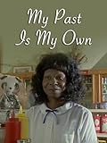 My Past Is My Own