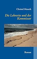 Die Lehrerin und der Kommissar 3734739365 Book Cover