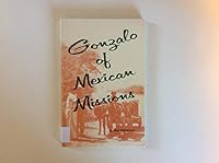 Gonzalo of Mexican missions B00072RUHM Book Cover