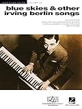 Blue Skies & Other Irving Berlin Songs: Jazz Piano Solos Series Volume 48