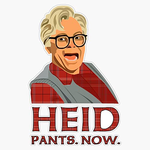Magnet Heid, Pants, Now! Head, Pants Now. So I Married an Axe Murderer. Mike Myers. Stuart Mackenzie Magnet Vinyl Magnetic Sticker Size 5