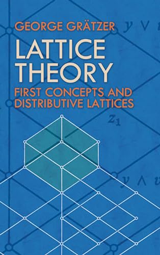 Lattice Theory: First Concepts and Distributive Lattices (Dover Books on Mathematics)
