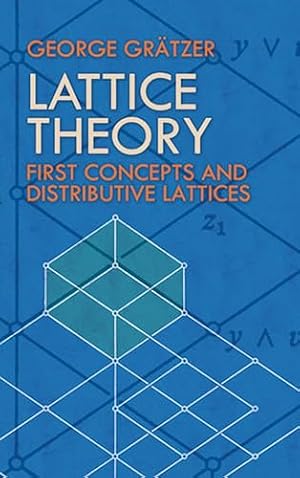 Book cover Lattice Theory: First Concepts and Distributive Lattices (Dover Books on Mathematics)