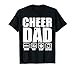 Funny Cheer Dad Proud Cheerleader Father Humor Fathers Day T-Shirt