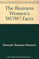 The Business Women's WOW! Facts 0965643042 Book Cover