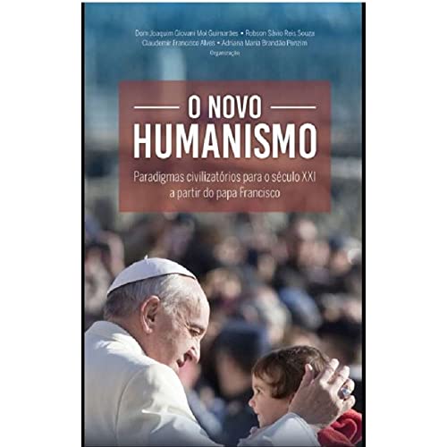 O novo humanismo: