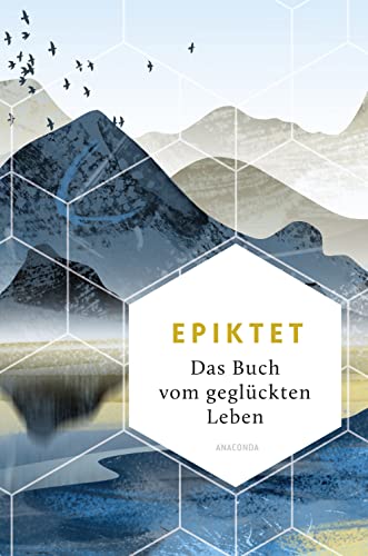 Das Buch vom geglückten Leben (Weisheit der Welt, Band 10)