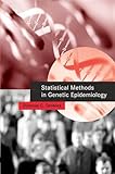 Statistical Methods in Genetic Epidemiology