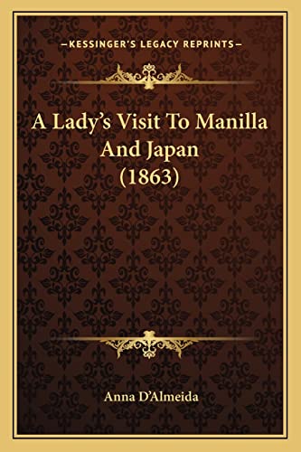 A Lady's Visit To Manilla And Japan (1863)