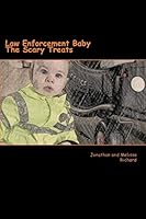 Law Enforcement Baby: The Scary Treats 1517615364 Book Cover
