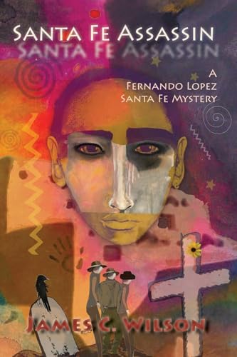 Santa Fe Assassin, A Fernando Lopez Santa Fe Mystery