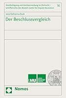 Der Beschlussvergleich (Streitbeilegung und Streitvermeidung im Zivilrecht - Schriftenreihe des Munich Center for Dispute Resolution, 16) 3756007219 Book Cover