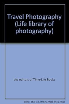 Travel Photography - Book  of the Life Library of Photography