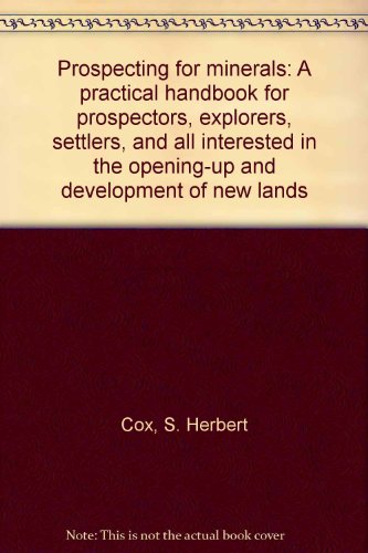 Prospecting for minerals: A practical handbook ... B00088ZH16 Book Cover