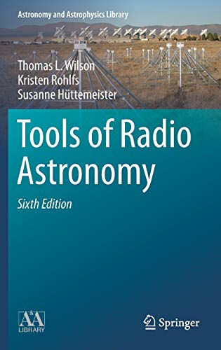 Tools Of Radio Astronomy (Astronomy And Astrophysics Library) #TOP11
