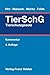 Produktbild Tierschutzgesetz: mit TierSchHundeV, TierSchNutztV, TierSchVersV, TierSchTrV, EU-Tiertransport-VO, TierSchlV, EU-Tierschlacht-VO, TierErzHaVerbG (Vahlens Kommentare)