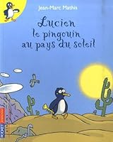 Lucien le pingouin au pays du soleil 226617231X Book Cover