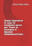 Guida Operativa in caso di incidente aereo per Team di Contatto & Special AssistanceTeam