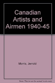 Unknown Binding Canadian Artists and Airmen 1940-45 Book