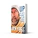 Up: My Life’s Journey to the Top of Everest
